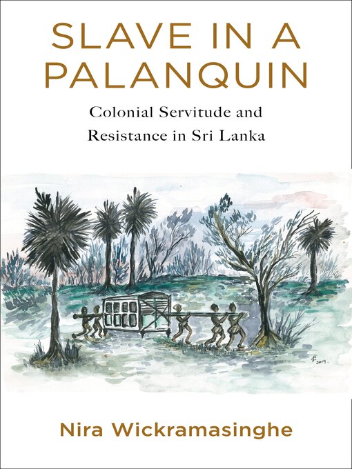 Title details for Slave in a Palanquin by Nira Wickramasinghe - Wait list